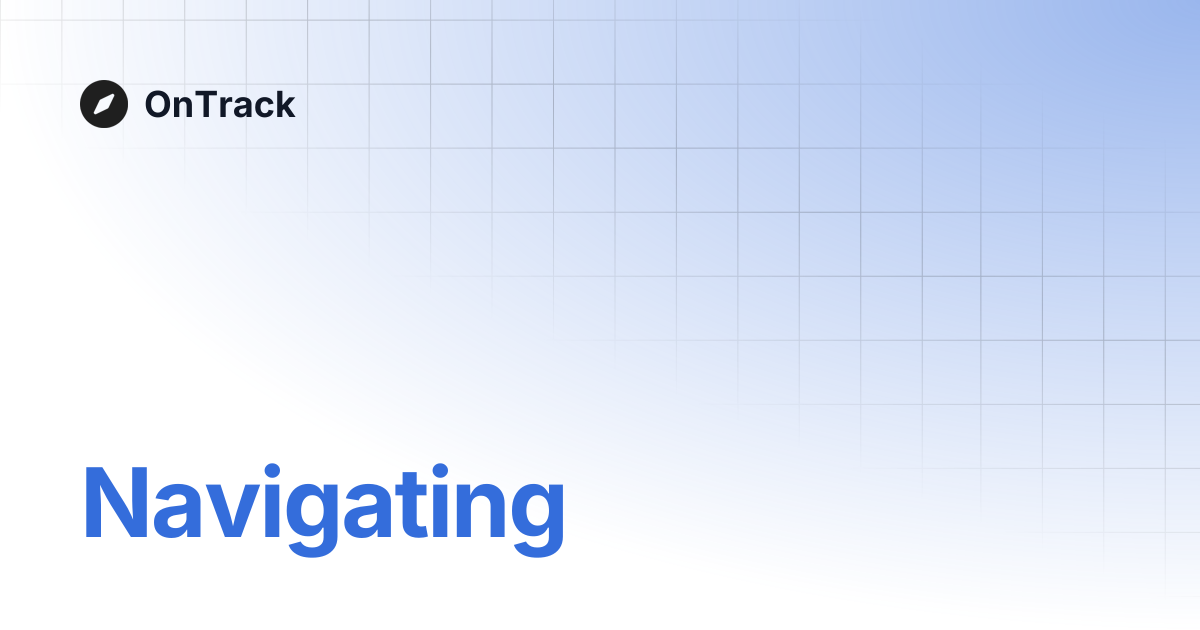 Navigating | OnTrack